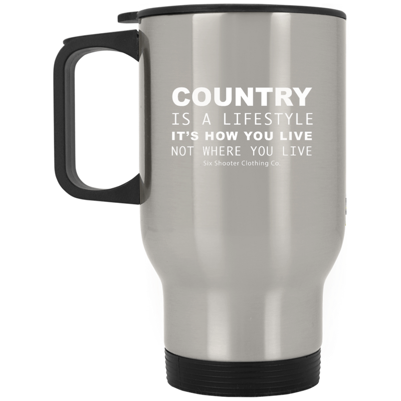 Country Is A Lifestyle Travel Mug