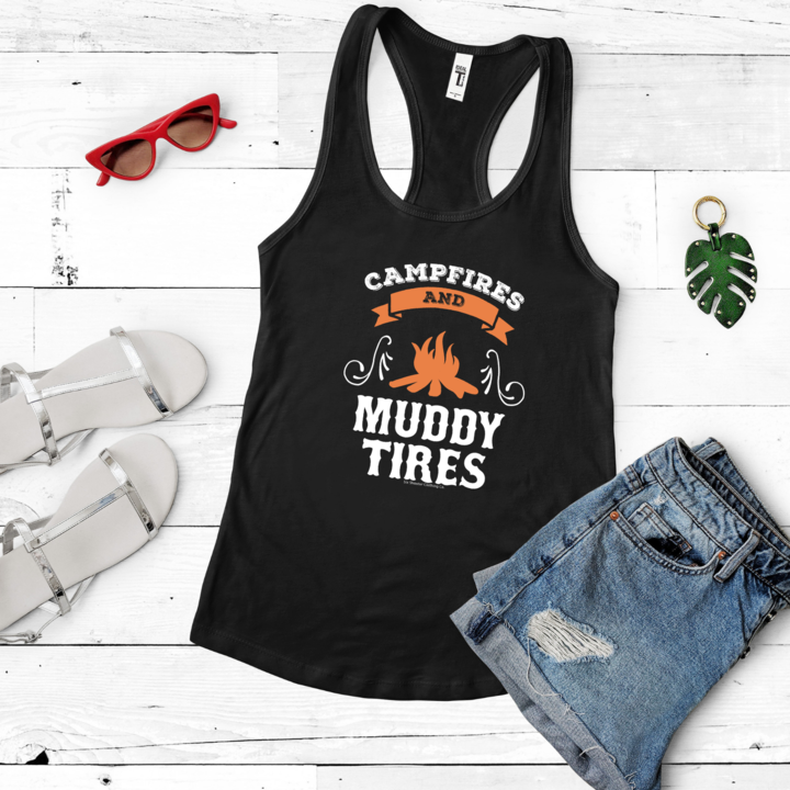 Campfires and Muddy Tires Racerback Tank