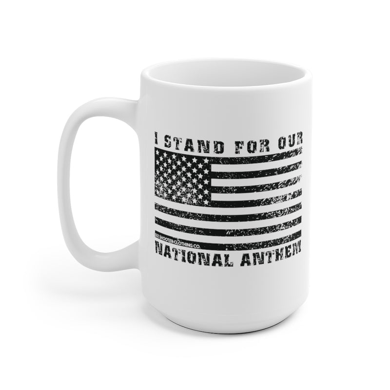 I Stand For Our National Anthem Coffee Mug