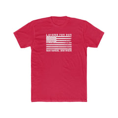 I Stand For Our National Anthem Men's Tee