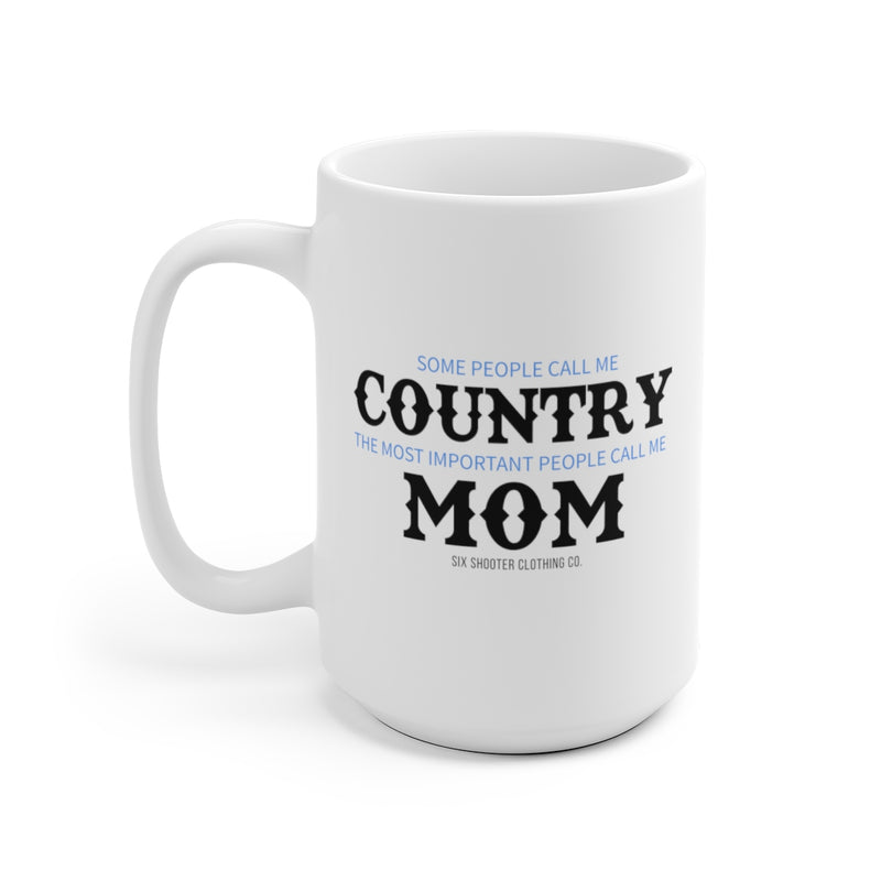 Some People Call Me Country Coffee Mug