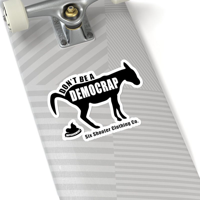 Don't Be A Democrap Sticker