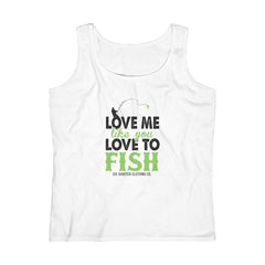 Women's Love Me Like You Love to Fish Tank