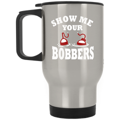 Show Me Your Bobbers Travel Mug