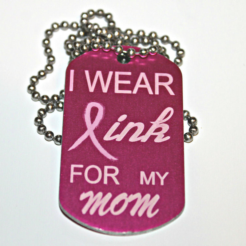 I Wear Pink for My Mom Dog Tag Necklace