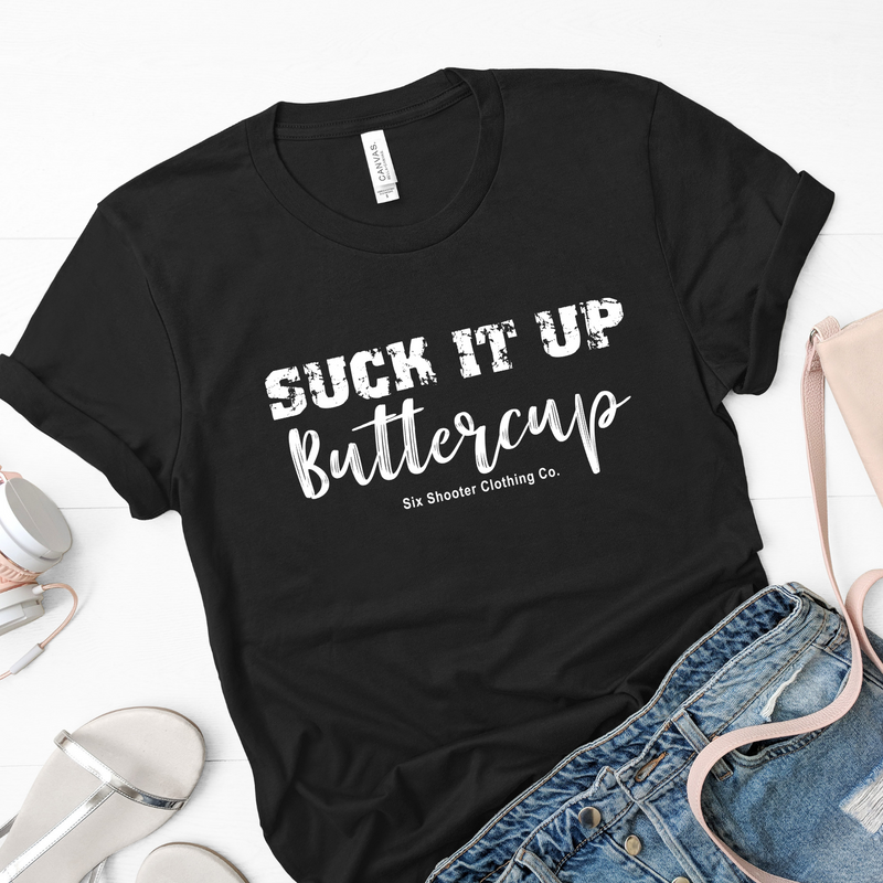 Women's Suck it up Buttercup Tee