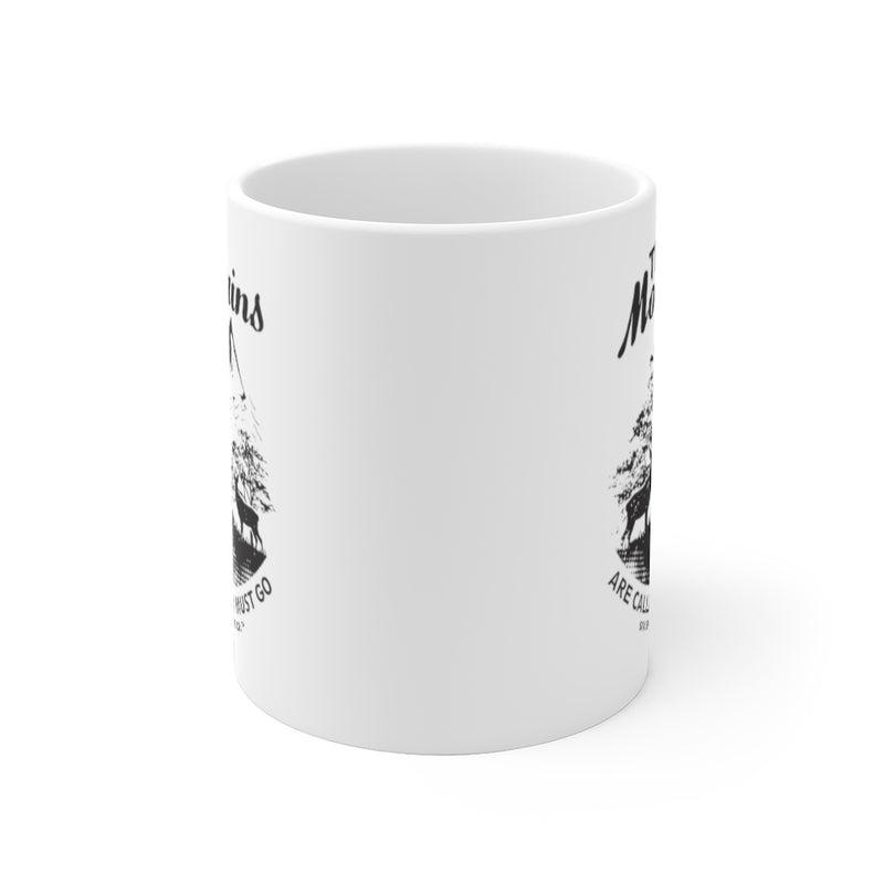 The Mountains Are Calling and I Must Go Coffee Mug