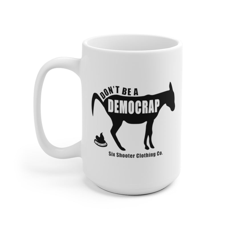 Don't Be a Democrap Coffee Mug