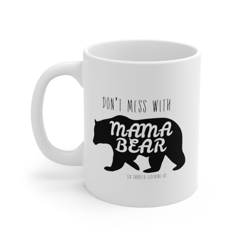 Don't Mess With Mama Bear Coffee Mug